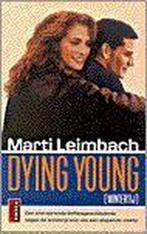 Dying young (poema) 9789024502981, Livres, Verzenden, Marti Leimbach