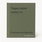 Tegen beter weten in 9789049204754 Charlotte de Monchy, Boeken, Verzenden, Gelezen, Charlotte de Monchy