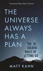 The Universe Always Has a Plan 9781401958091 Matt Kahn, Verzenden, Gelezen, Matt Kahn