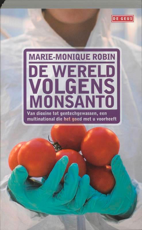 De wereld volgens Monsanto 9789044513745, Livres, Science, Envoi