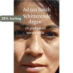 Schitterende dagen 9789028213050 Ad ten Bosch, Verzenden, Zo goed als nieuw, Ad ten Bosch