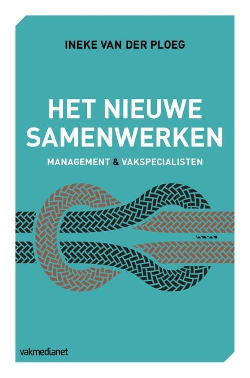 Het nieuwe samenwerken 9789462761308 Ineke van der Ploeg, Boeken, Economie, Management en Marketing, Gelezen, Verzenden