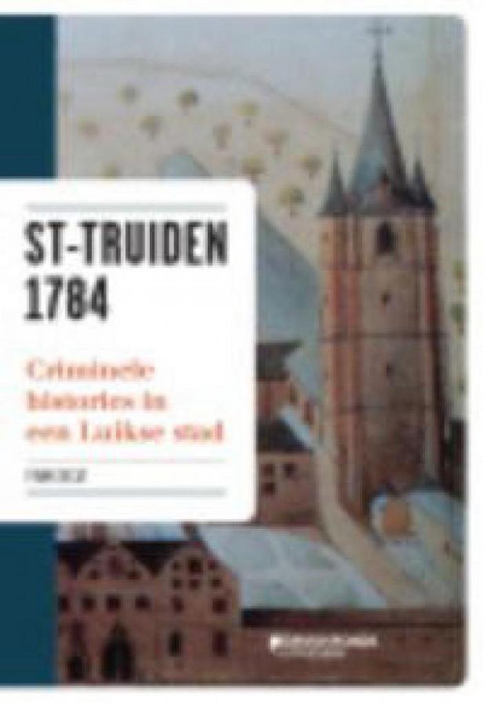 Sint-Truiden 1784 9789058268563 Frank Decat, Boeken, Geschiedenis | Wereld, Zo goed als nieuw, Verzenden