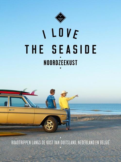 I love the seaside - Noordzeekust (9789493195295), Boeken, Reisgidsen, Nieuw, Verzenden