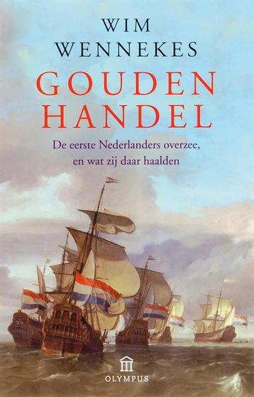 Gouden handel / Olympus 9789046701294 Wim Wennekes, Verzenden, Wim Wennekes