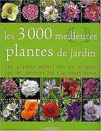 Les 3000 meilleures plantes de jardin  Bonduel, ...  Book, Bonduel, Philippe, Maillet, Catherine, Zo goed als nieuw, Verzenden