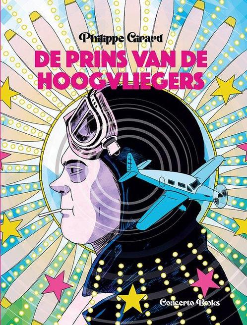 De Prins van de Hoogvliegers 9789493383111 Philippe Girard, Boeken, Overige Boeken, Zo goed als nieuw, Verzenden