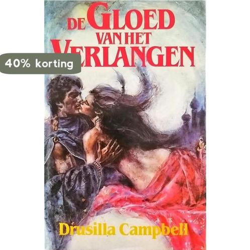 De gloed van het verlangen - Drusilla Campbell 9789062786466, Boeken, Overige Boeken, Gelezen, Verzenden