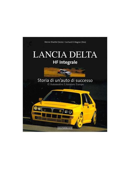 LANCIA DELTA HF INTERGRALE - STORIA DI UN'AUTO DI SUCCESSO.., Boeken, Auto's | Boeken, Ophalen of Verzenden