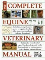 The complete equine veterinary manual: a comprehensive and, Verzenden, Tony Pavord, Marcy Pavord