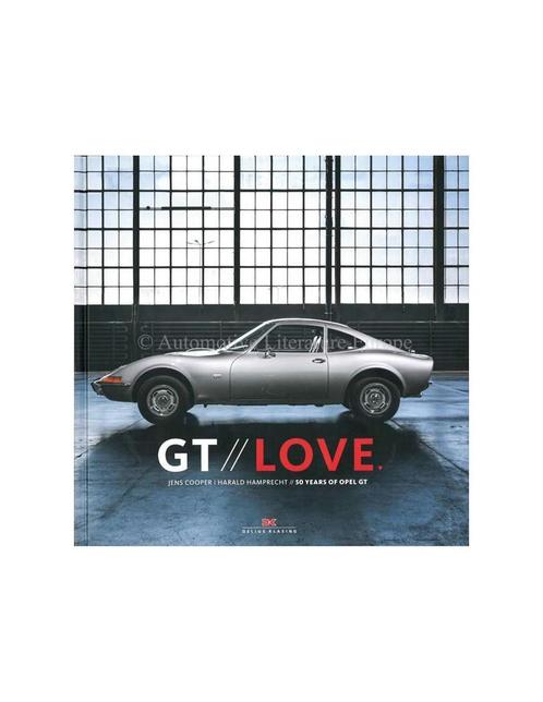GT LOVE - 50 YEARS OPEL GT - JENS COOPER & HARALD HAMPRECH.., Livres, Autos | Livres, Enlèvement ou Envoi