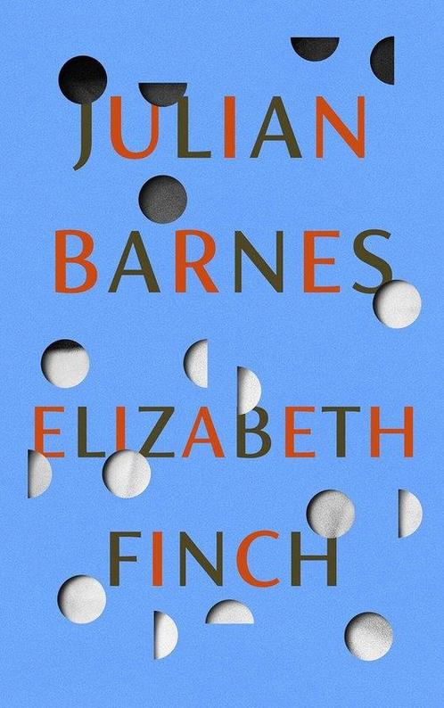 Elizabeth Finch 9781787333932 Julian Barnes, Boeken, Overige Boeken, Gelezen, Verzenden