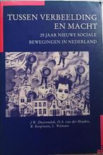 Tussen verbeelding en macht 25 jaar sociale beweging, Boeken, Verzenden, Zo goed als nieuw, Jan Willem Duyvendak