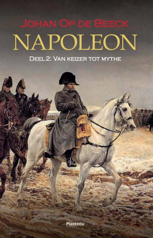 Napoleon 9789022329979 Johan op de Beeck, Boeken, Geschiedenis | Wereld, Zo goed als nieuw, Verzenden