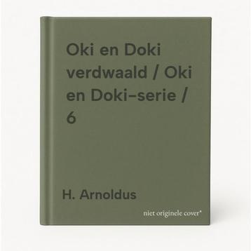 Oki en Doki verdwaald / Oki en Doki-serie / 6 9789060561362, Verzenden, Gelezen, H. Arnoldus