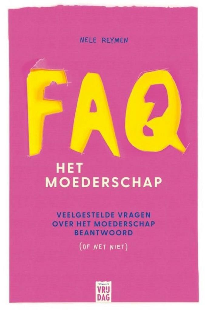 FAQ 9789464341836 Nele Reymen, Boeken, Zwangerschap en Opvoeding, Zo goed als nieuw, Verzenden