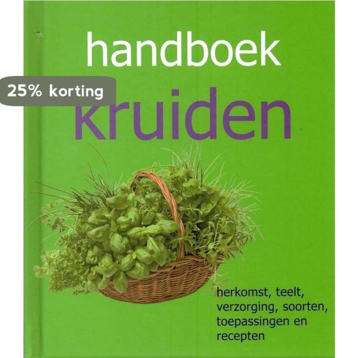 Handboek kruiden - Herkomst, teelt, verzorging, soorten,, Livres, Livres Autre, Envoi