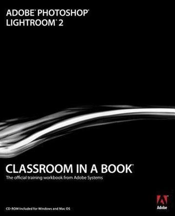 Adobe Photoshop Lightroom 2 Classroom in a Book, Verzenden, Adobe Creative .
