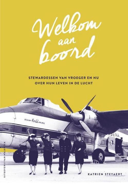 Welkom aan boord! 9789461314789 Steyaert Katrien, Boeken, Politiek en Maatschappij, Zo goed als nieuw, Verzenden