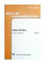 Ruf in die Auseinandersetzung John Wesley Leben und...  Book, Verzenden