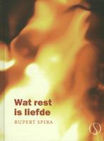 Wat rest is liefde 9789491411175 Rupert Spira, Boeken, Verzenden, Gelezen, Rupert Spira