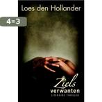 Zielsverwanten 9789061124870 Loes den Hollander, Boeken, Verzenden, Gelezen, Loes den Hollander