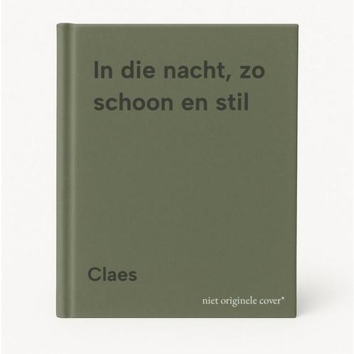 In die nacht, zo schoon en stil 9789020921229 Claes, Boeken, Romans, Zo goed als nieuw, Verzenden
