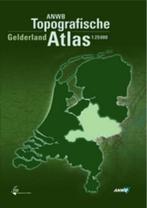 Gelderland / ANWB topografische atlas 9789018018412, Verzenden, Gelezen