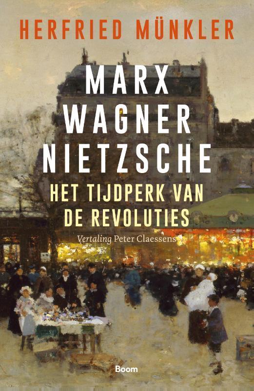 Marx, Wagner, Nietzsche 9789024457496 Herfried Münkler, Boeken, Filosofie, Zo goed als nieuw, Verzenden