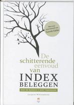 De schitterende eenvoud van indexbeleggen 9789043015882, Verzenden, Zo goed als nieuw, Jacques Wintermans