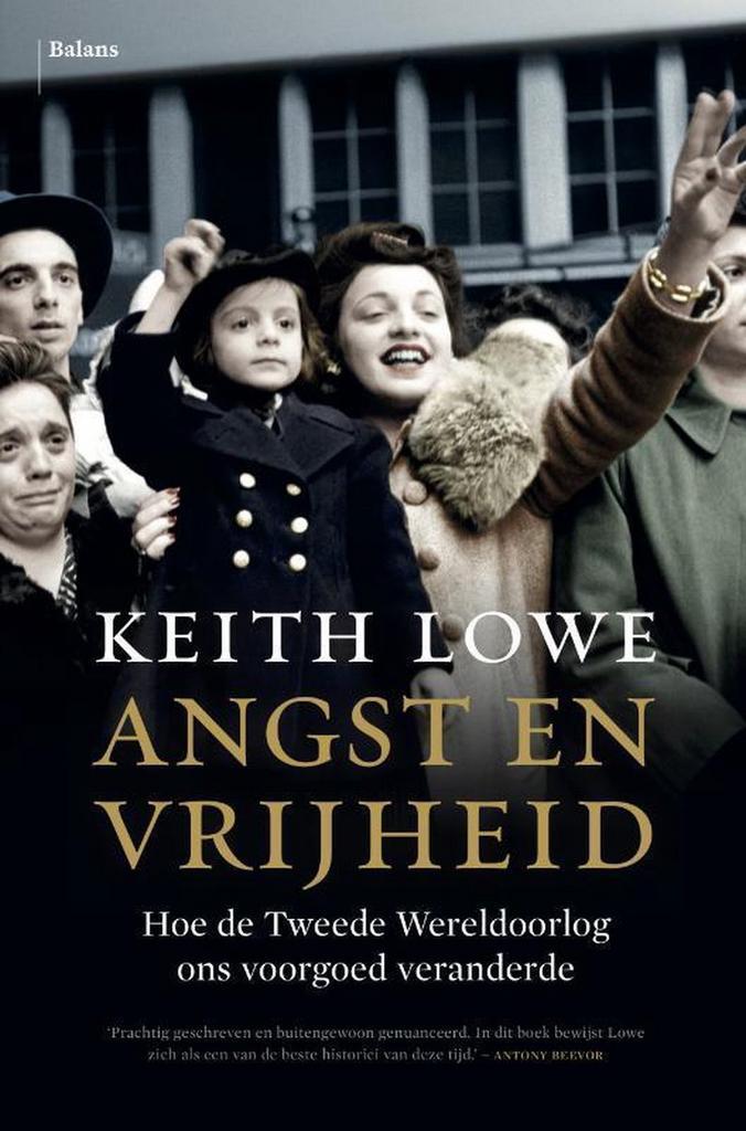 Angst en vrijheid 9789460036248 Keith Lowe, Boeken, Geschiedenis | Wereld, Gelezen, Verzenden