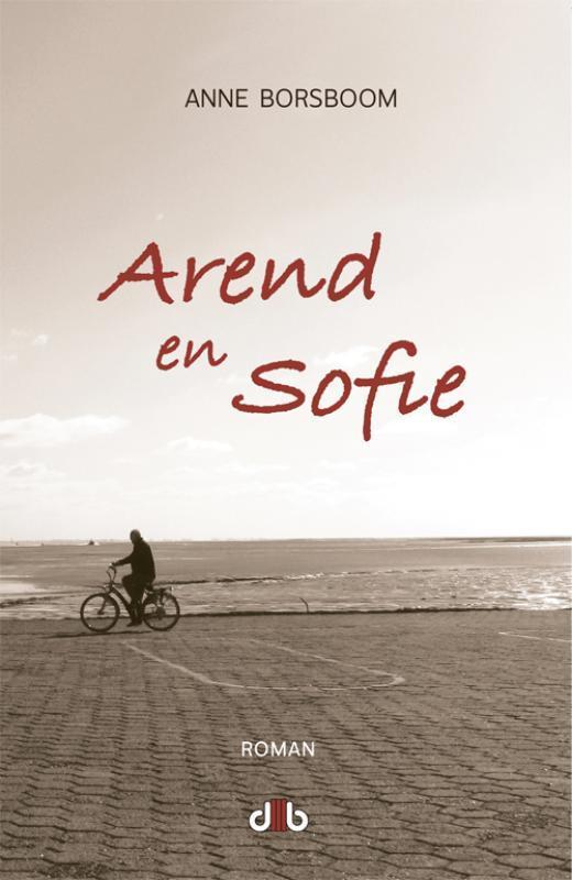 Arend En Sofie 9789078905318 Anne Borsboom, Boeken, Romans, Zo goed als nieuw, Verzenden