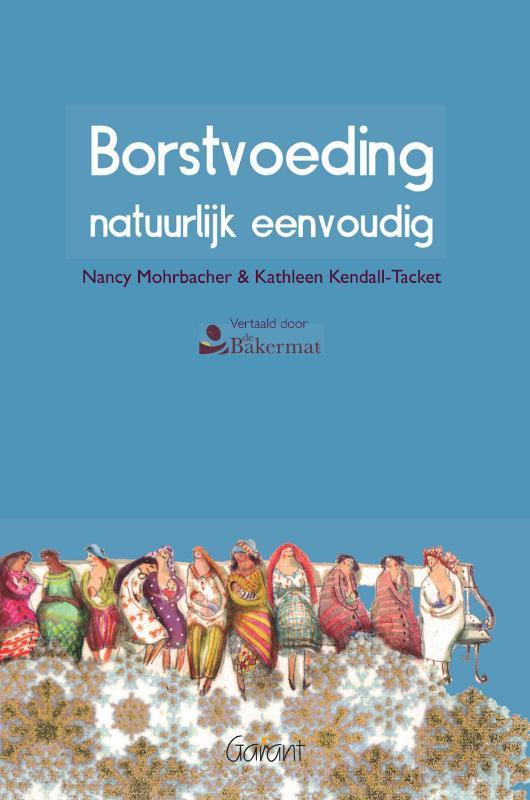 Borstvoeding natuurlijk eenvoudig 9789044125092, Boeken, Zwangerschap en Opvoeding, Gelezen, Verzenden