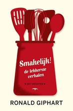 Smakelijk! 9789400404069 Ronald Giphart, Boeken, Romans, Verzenden, Zo goed als nieuw, Ronald Giphart