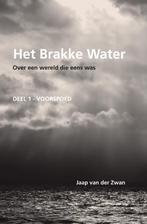 Het Brakke Water 9789070644291, J.J. Van Der Zwan, Verzenden