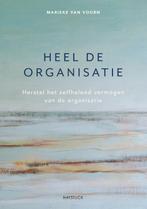 Heel de organisatie 9789461264879 Marieke van Voorn, Boeken, Verzenden, Gelezen, Marieke van Voorn