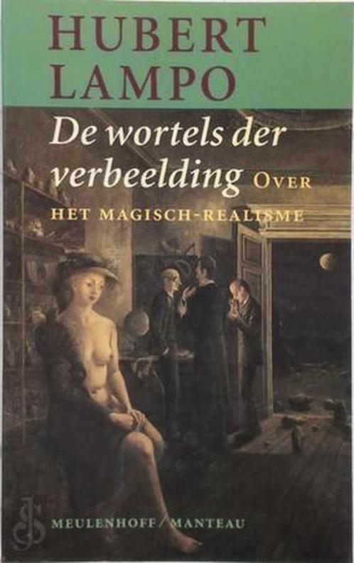 Wortels der verbeelding 9789029049221 Hubert Lampo, Boeken, Literatuur, Gelezen, Verzenden