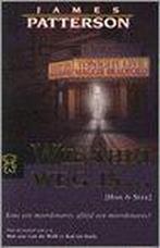 Wie niet weg is ... / Zwarte beertjes / 3103 9789046110232, Boeken, Verzenden, Gelezen, James Patterson