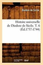 Histoire universelle de Diodore de Sicile. T. 6, Livres, DE SICILE D, Verzenden