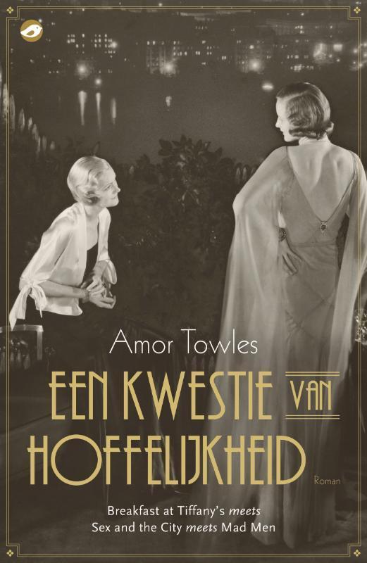 Een kwestie van hoffelijkheid 9789022959893 Amor Towles, Boeken, Romans, Zo goed als nieuw, Verzenden