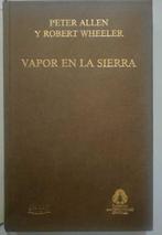 Peter Allen y Robert Wheeler - Vapor en la Sierra - 1987, Nieuw