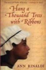 Hang a thousand trees with ribbons: the story of Phillis, Rinaldi Ann, Verzenden