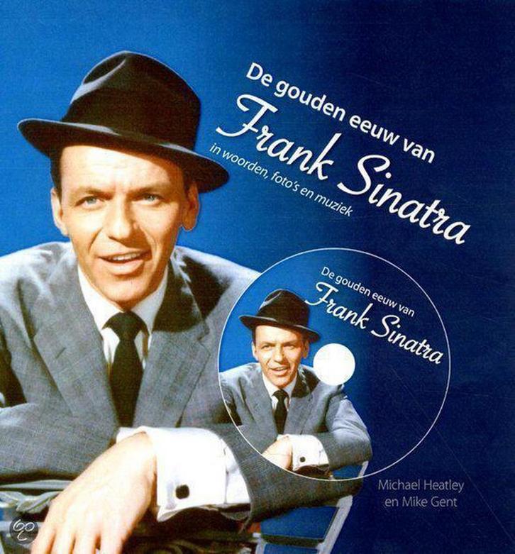 De gouden eeuw van Frank Sinatra 9789059474123 Mike Gent, Boeken, Muziek, Zo goed als nieuw, Verzenden