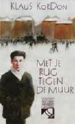 Met je rug tegen de muur 9789026902161 Klaus Kordon, Verzenden, Gelezen, Klaus Kordon