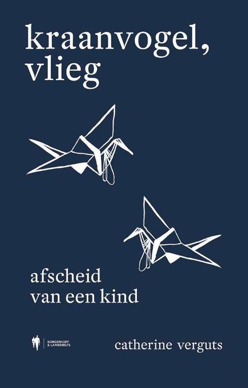 Kraanvogel, vlieg 9789463934947 Catherine Verguts, Boeken, Hobby en Vrije tijd, Gelezen, Verzenden