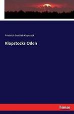 Klopstocks Oden.by Klopstock, Gottlieb New   ., Klopstock, Friedrich Gottlieb, Verzenden