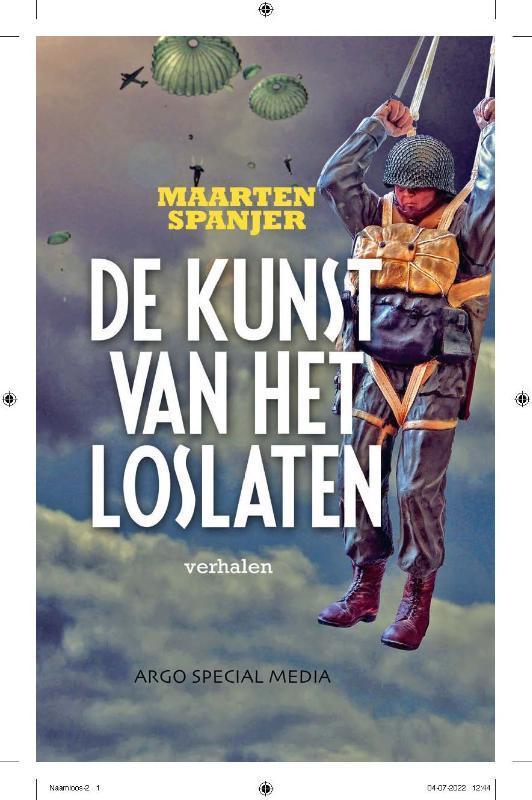 De kunst van het loslaten 9789090362069 Maarten Spanjer, Boeken, Literatuur, Zo goed als nieuw, Verzenden