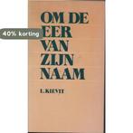 OM DE EER VAN ZIJN NAAM 9789024229130 L. KIEVIT, Verzenden, Gelezen, L. KIEVIT