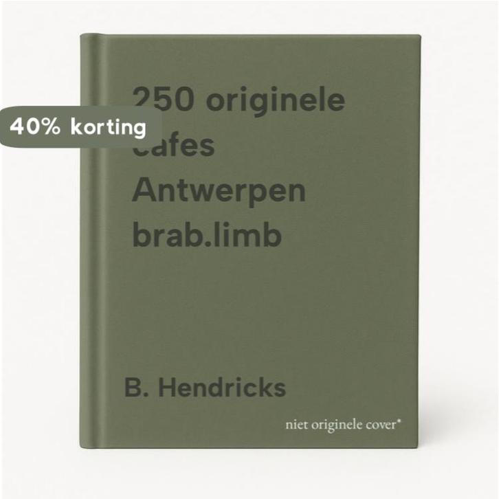250 originele cafes Antwerpen brab.limb 9789075463804, Boeken, Kookboeken, Gelezen, Verzenden