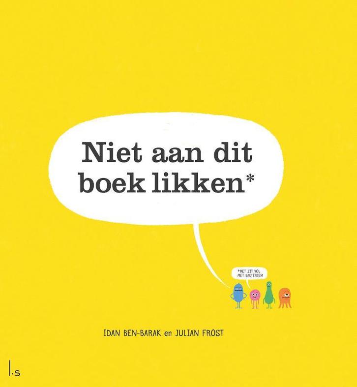 Niet aan dit boek likken* 9789024582396 Idan Ben-Barak, Boeken, Overige Boeken, Zo goed als nieuw, Verzenden